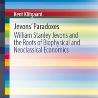 تصویر Jevons' Paradoxes: William Stanley Jevons and the Roots of Biophysical and Neoclassical Economics 