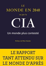 تصویر دانلود کتاب Le Monde en 2040 vu par la CIA: Un monde plus contesté 2021 کتاب فرانسوی جهان در سال 2040 توسط سیا دیده می شود: جهانی مورد بحث تر 2021