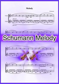 تصویر نت دوئت ویولن Melody از Robert Schumann همراه با اجرای نت ویولن‌ها 