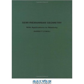 تصویر دانلود کتاب Semi-Riemannian geometry: with applications to relativity هندسه نیمه ریمانی: با کاربردهای نسبیت