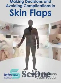 تصویر دانلود کتاب Making decisions and avoiding complications in skin flaps – تصمیم گیری و اجتناب از عوارض در فلپ های پوستی 