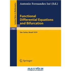 تصویر دانلود کتاب Functional Differential Equations and Bifurcation معادلات دیفرانسیل تابعی و انشعاب