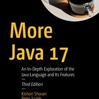 تصویر More Java 17: An In-Depth Exploration of the Java Language and Its Features 