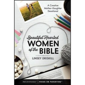 تصویر کتاب زبان اصلی Beautiful Hearted Women of the Bible اثر Linsey Driskill 