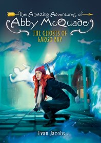 تصویر کتاب The Ghosts of Largo Bay (The Amazing Adventures of Abby McQuade) نسخه کامل 