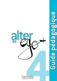 تصویر Alter Ego + 4 : Cahier + Parcours digital کتاب معلم 