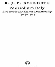 تصویر دانلود کتاب Mussolini's italy : life under the fascist dictatorship, 1915-1945 2014 کتاب انگلیسی ایتالیای موسولینی: زندگی تحت دیکتاتوری فاشیستی، 1915-1945 2014