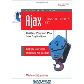 تصویر دانلود کتاب Ajax Construction Kit: Building Plug-and-Play Ajax Applications کیت ساخت و ساز Ajax: ساخت برنامه های کاربردی Ajax Plug-and-Play