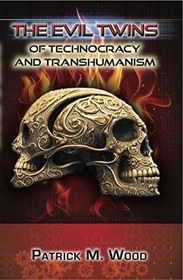 تصویر کتاب The Evil Twins of Technocracy and Transhumanism نسخه کامل 