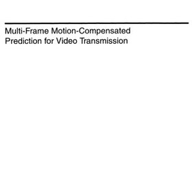 تصویر دانلود کتاب Multi-Frame Motion-Compensated Prediction for Video Transmission ویرایش 1 کتاب انگلیسی پیش بینی حرکت چند قاب برای جابجایی ویدیو ویرایش 1