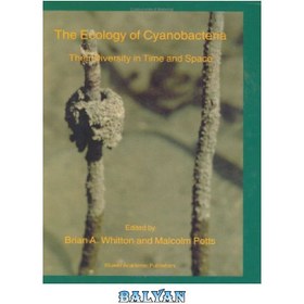 تصویر دانلود کتاب The ecology of cyanobacteria: their diversity in time and space اکولوژی سیانوباکتری ها: تنوع آنها در زمان و مکان