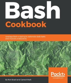 تصویر دانلود کتاب Bash Cookbook 2018 کتاب انگلیسی کتاب آشپزی باش 2018