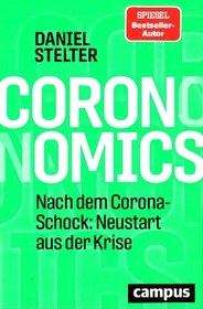 تصویر دانلود کتاب Coronomics Nach dem Corona-Schock: Neustart aus der Krise 2020 کتاب آلمانی کرونا بعد از شوک کرونا: شروعی جدید از بحران 2020