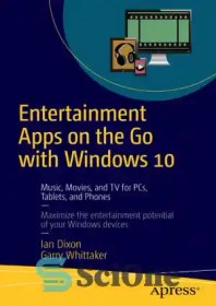 تصویر دانلود کتاب Entertainment apps on the go with Windows 10: music, movies, and TV for PCs, tablets, and phones – برنامه‌های سرگرمی در حال حرکت با Windows 10: موسیقی، فیلم و تلویزیون برای رایانه‌های شخصی، تبلت‌ها و تلفن‌ها 