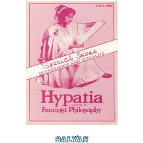 تصویر دانلود کتاب Hypatia: A Journal of Feminist Philosophy, Vol. 1, No. 2 Hypatia: A Journal of Feminist Philosophy, Vol. 1، شماره 2