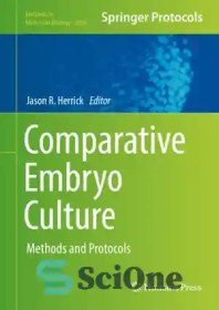 تصویر دانلود کتاب Comparative Embryo Culture: Methods and Protocols - کشت جنین مقایسه ای: روش ها و پروتکل ها 