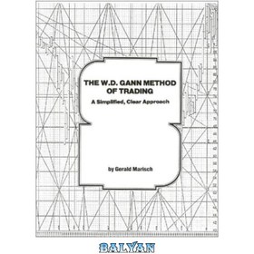 تصویر دانلود کتاب The W.D. Gann Method of Trading: A Simplified, Clear Approach روش تجارت W.D. Gann: یک رویکرد ساده و واضح