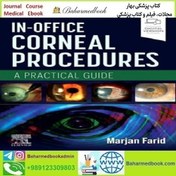 تصویر In-Office Corneal Procedures A Practical Guide 2025 TRUE PDF + Videos price 5€ دانلود فیلم و ایبوک 