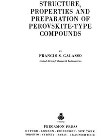 تصویر دانلود کتاب Structure, Properties and Preparation of Perovskite-Type Compounds First Edition کتاب انگلیسی ساختار ، خصوصیات و تهیه ترکیبات نوع پروسکیت First Edition