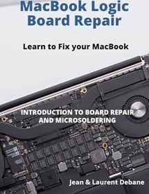 تصویر خرید کتاب تعمیر MacBook Logic Board Repair: Introduction to Board Repair and Microsoldering 