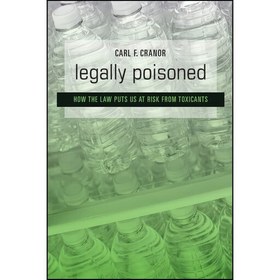 تصویر کتاب زبان اصلی Legally Poisoned اثر Carl F Cranor 