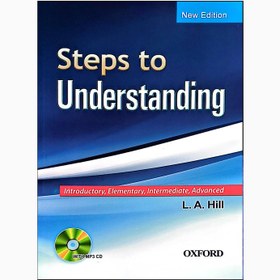 تصویر کتاب Step to Understanding New Edition اثر L.H.HILL انتشارات OXFORD 