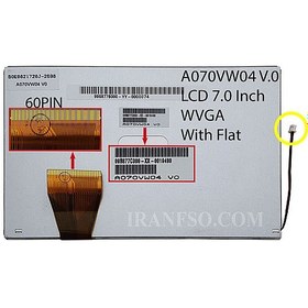 تصویر ال سی دی لپ تاپ 7.0 A070VW04 V.0 ضخیم فلت دار 60 پین LCD Laptop 7.0 Normal 60Pin_A070VW04 V.0 With Flat