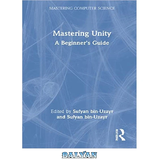 خرید و قیمت دانلود کتاب Mastering Unity: A Beginner's Guide | ترب