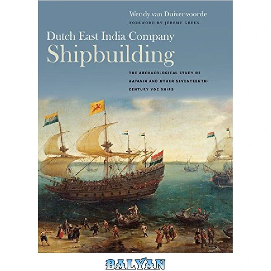 خرید و قیمت دانلود کتاب Dutch East India Company Shipbuilding: The ...