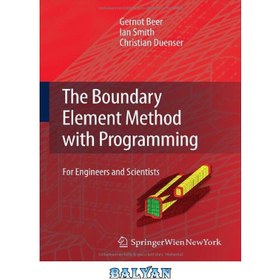 تصویر دانلود کتاب The Boundary Element Method with Programming: For Engineers and Scientists روش عنصر مرزی با برنامه نویسی: برای مهندسان و دانشمندان