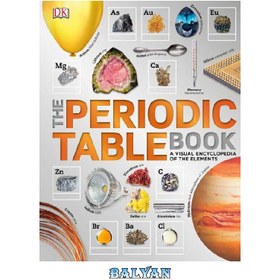 تصویر دانلود کتاب The Periodic Table Book: A Visual Encyclopedia of the Elements 