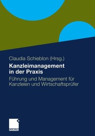تصویر دانلود کتاب Kanzleimanagement in der Praxis: Führung und Management für Kanzleien und Wirtschaftsprüfer 2011 کتاب آلمانی مدیریت شرکت حقوقی در عمل: رهبری و مدیریت برای موسسات حقوقی و حسابرسان 2011