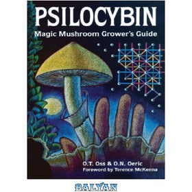تصویر دانلود کتاب Psilocybin: Magic Mushroom Grower's Guide: A Handbook for Psilocybin Enthusiasts 