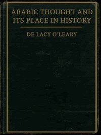 تصویر کتاب Arabic Thought and Its Place in History by De Lacy O'Leary نسخه کامل 