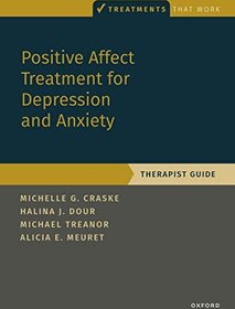 تصویر کتاب Positive Affect Treatment for Depression and Anxiety: Therapist Guide (Treatments That Work) - Original PDF دانلود pdf کتاب Positive Affect Treatment for Depression and Anxiety: Therapist Guide (Treatments That Work) - Original PDF