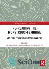 تصویر دانلود کتاب Re-reading the Monstrous-Feminine: Art, Film, Feminism and Psychoanalysis (Routledge Advances in Film Studies) - بازخوانی هیولا-زنانه: هنر، فیلم، فمینیسم و روانکاوی (پیشرفت های روتلج در مطالعات سینمایی) 