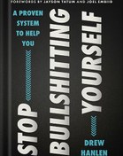 تصویر دانلود کتاب Stop Bullshitting Yourself: A Practical Guide to Personal Growth with a Mindful Approach, Perfect for Winter 2025, Embrace Positive Change by Drew Hanlen 