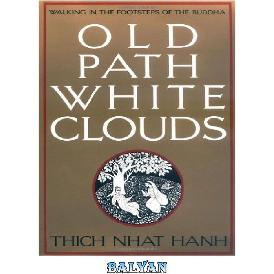 خرید و قیمت دانلود کتاب Old Path White Clouds: Walking in the Footsteps ...