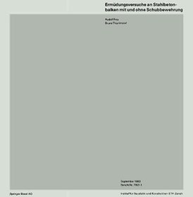 تصویر دانلود کتاب Ermüdungsversuche an Stahlbetonbalken mit und ohne Schubbewehrung ویرایش 1 کتاب آلمانی آزمایشات خستگی روی تیرهای بتونی مسلح با و بدون آرماتور برشی ویرایش 1