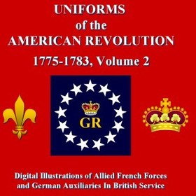 تصویر دانلود کتاب Uniforms of the American Revolution 1775-1783, Volume 2 2007 