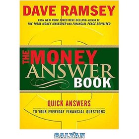 تصویر دانلود کتاب The money answer book: quick answers to your everyday financial questions کتاب پاسخ پول: پاسخ سریع به سوالات مالی روزمره شما