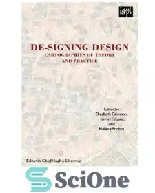 تصویر دانلود کتاب De-Signing Design: Cartographies of Theory and Practice - طراحی امضاء: کارتوگرافی تئوری و عمل 