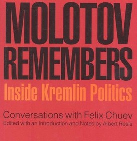 تصویر دانلود کتاب Molotov remembers: inside Kremlin politics: conversations with Felix Chuev 2007 کتاب انگلیسی مولوتوف به یاد می آورد: درون سیاست کرملین: گفتگو با فلیکس چوئف 2007