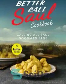 تصویر دانلود کتاب Better Call Saul Cookbook: Calling All Saul Goodman Fans - کتاب آشپزی Better Call Saul: Calling All Saul Goodman Fans 