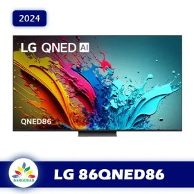 تصویر تلویزیون ال جی مدل 86QNED86 QNED86 86QNED86 LG 4K UHD Smart ThinQ AI WebOS TV 2024