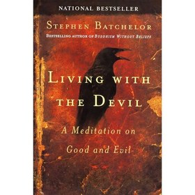 تصویر کتاب زبان اصلی Living with the Devil اثر Stephen Batchelor 