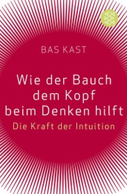 تصویر دانلود کتاب Wie der Bauch dem Kopf beim Denken hilft: Die Kraft der Intuition 2011 کتاب آلمانی چگونه معده به فکر کردن سر کمک می کند: قدرت شهود 2011