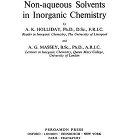 تصویر دانلود کتاب Non-Aqueous Solvents in Inorganic Chemistry 1965 کتاب انگلیسی حلالهای غیر آبی در شیمی معدنی 1965