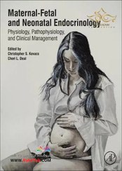 تصویر 2020 Maternal-Fetal and Neonatal Endocrinology: Physiology, Pathophysiology, and Clinical Management 1st Edition غدد درون ریز و زایمان مادر و جنین: فیزیولوژی ، پاتوفیزیولوژی و مدیریت بالینی 