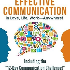 تصویر دانلود کتاب 4 Essential Keys to Effective Communication in Love, Life, Work--Anywhere!: A How-To Guide for Practicing the Empathic Listening, Speaking, and Dialogue Skills to Achieve Relationship Success 2017 کتاب انگلیسی 4 کلید اساسی برای برقراری ارتباط مؤثر در عشق، زندگی، کار -- هرجا! 2017